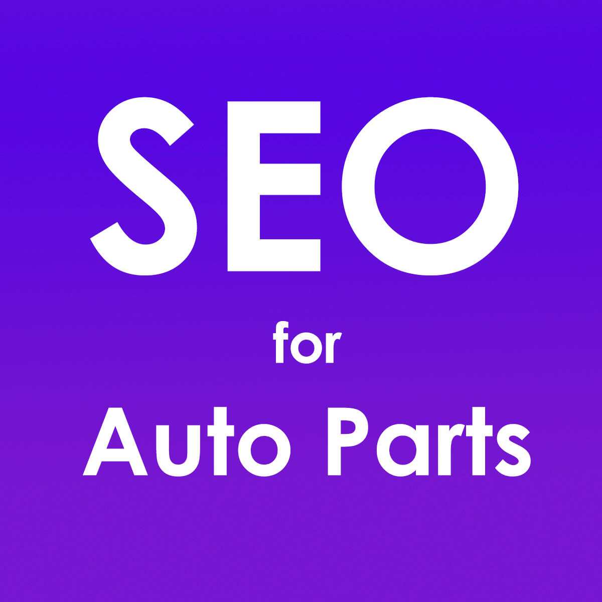 seo for auto parts